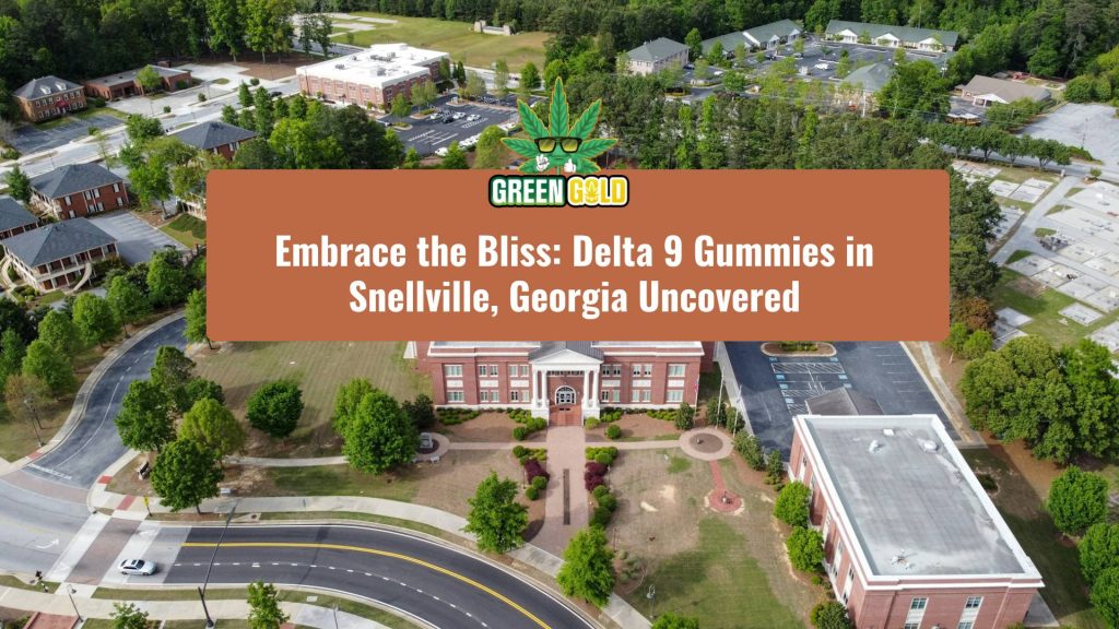Embrace the Bliss Delta 9 Gummies in Snellville, Georgia Uncovered